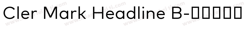Cler Mark Headline B字体转换